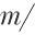 m