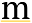 m