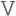 v