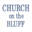 churchonthebluff.org