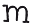 m
